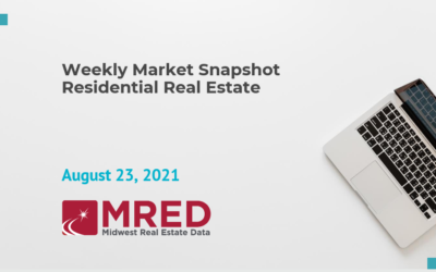 Weekly Residential Real Estate Market Snapshot August 23 2021