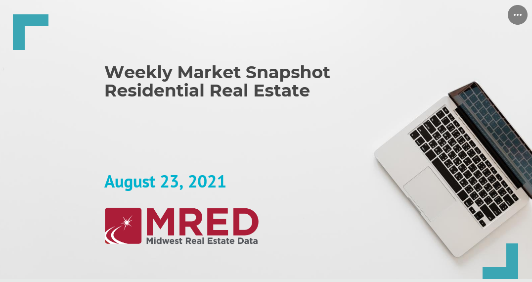 Weekly Residential Real Estate Market Snapshot August 23 2021